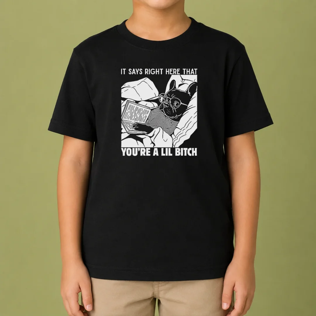 original-it-says-right-here-that-you-re-a-lil-bitch-kids-t-shirt Original It Says Right Here That You'Re A Lil Bitch Kids T-Shirt