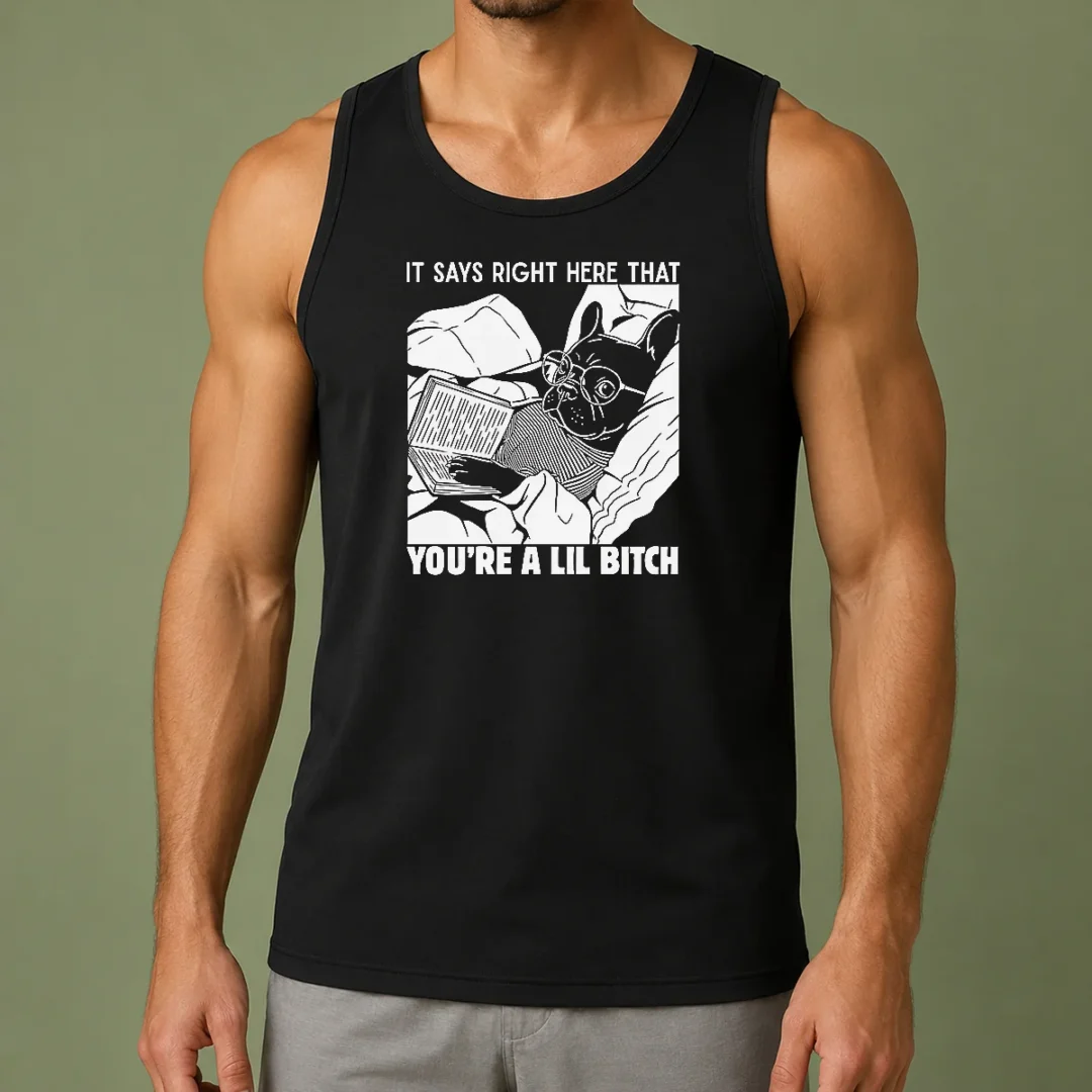 original-it-says-right-here-that-you-re-a-lil-bitch-tank-top Original It Says Right Here That You'Re A Lil Bitch Tank Top