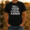 Original Kill Your Local Karen