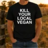 Original Kill Your Local Vegan