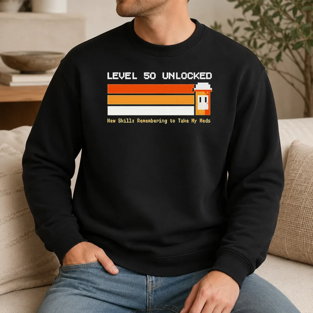 Original Level 50 Unlocked New Skill Remembering To Take My Meds Sweater Original Level 50 Unlocked New Skill Remembering To Take My Meds Sweater