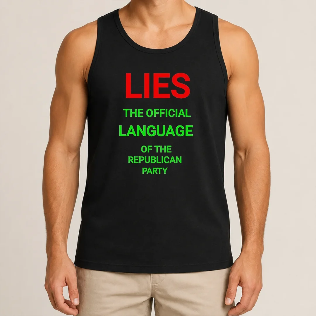 Original Lies The Official Language Of The Republican Party Tank Top Original Lies The Official Language Of The Republican Party Tank Top