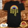 Original Live Happily Ever Now Rainbow