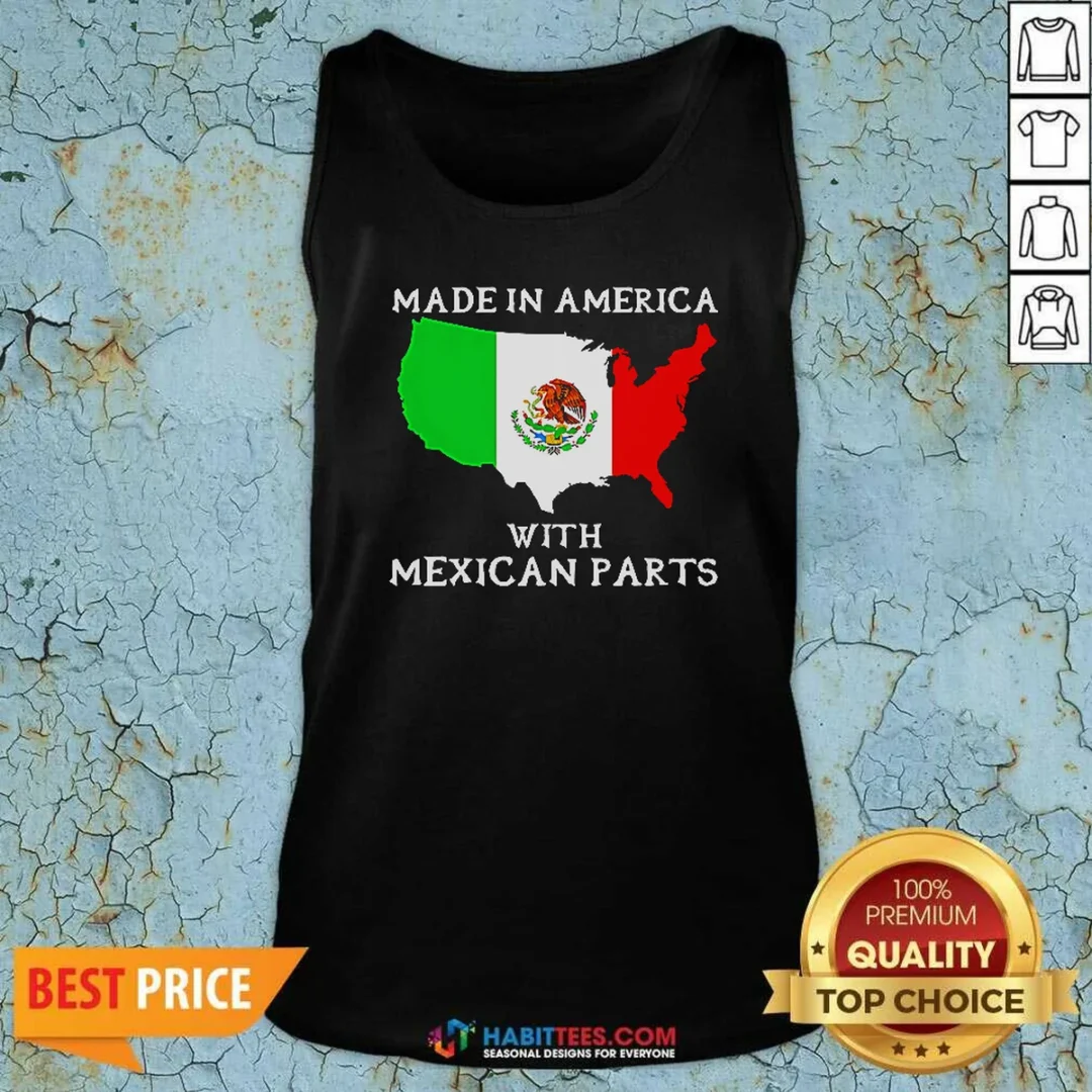 original-made-in-america-with-mexican-parts-map-of-united-states-and-mexico-flag-tank-top-tank-top-optimized Original Made In America With Mexican Parts Map Of United States And Mexico Flag Tank Top
