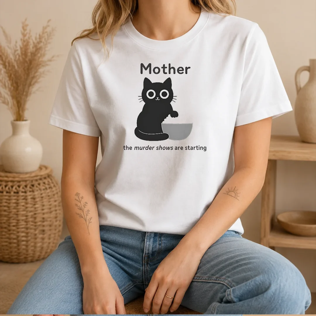 original-mother-the-murder-shows-are-starting-black-cat-t-shirt-1 Original Mother The Murder Shows Are Starting Black Cat t shirt in black with graphic print on front