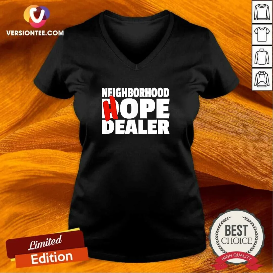 original-neighborhood-hope-dealer-v-neck-shirt Original Neighborhood Hope Dealer V-Neck Shirt
