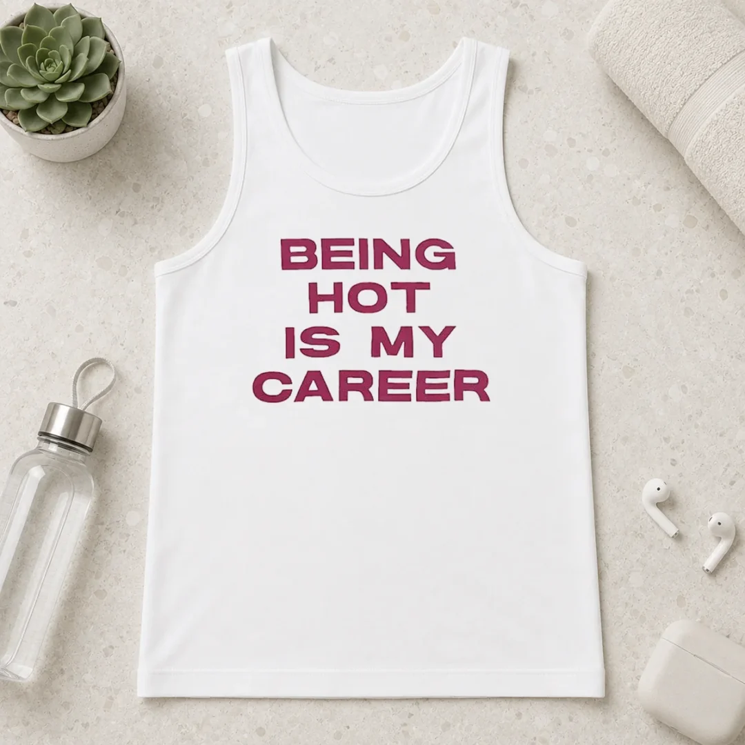 original-nice-being-hot-is-my-career-quote-tank-top Original Nice Being Hot Is My Career Quote Tank Top