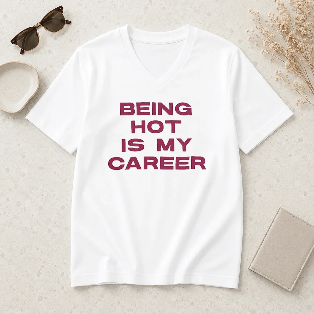 original-nice-being-hot-is-my-career-quote-v-neck-shirt Original Nice Being Hot Is My Career Quote V-Neck Shirt