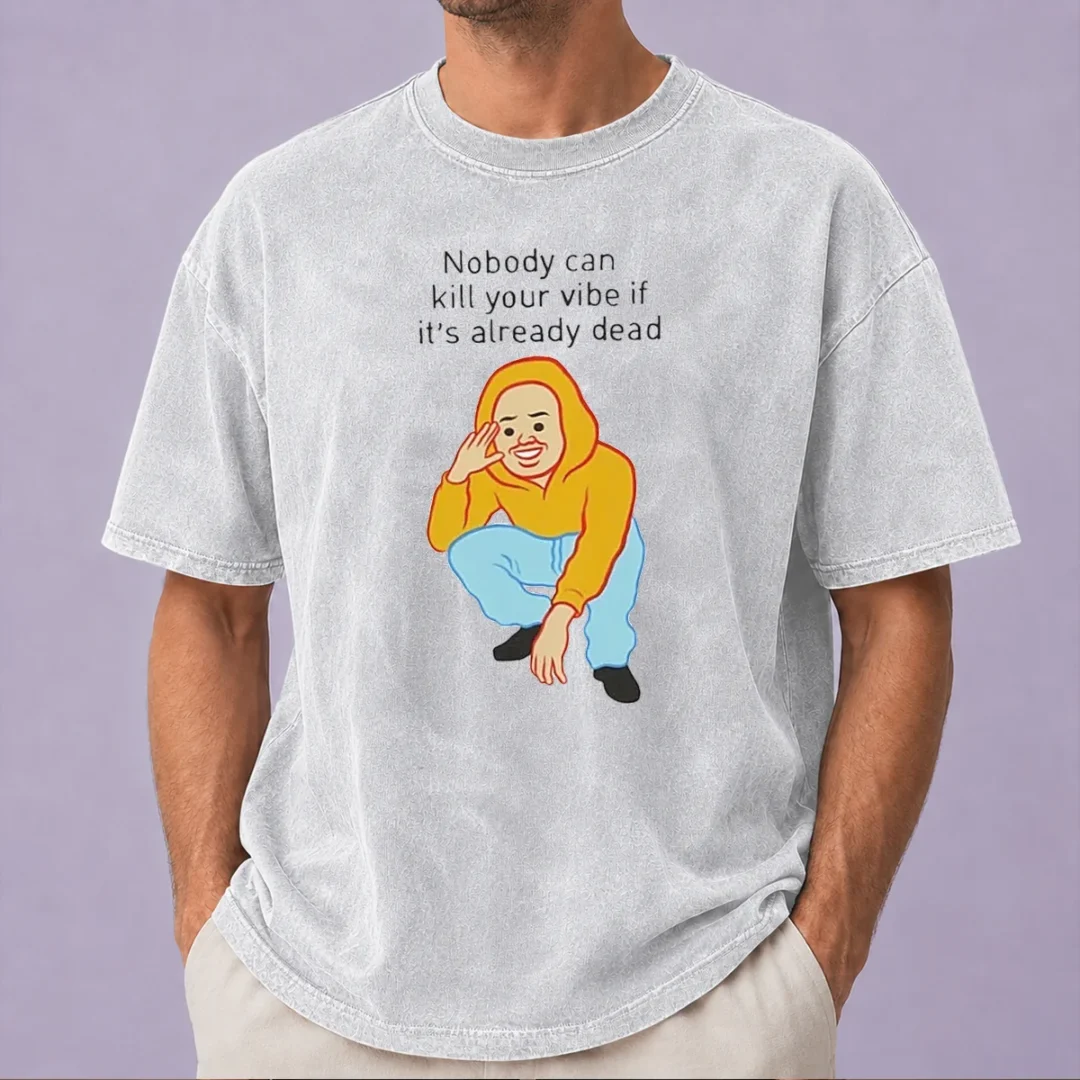 original-nobody-can-kill-your-vibe-if-it-s-already-dead-cartoon-man-washed-t-shirt Original Nobody Can Kill Your Vibe If It'S Already Dead Cartoon Man printed on a soft washed t shirt in light gray