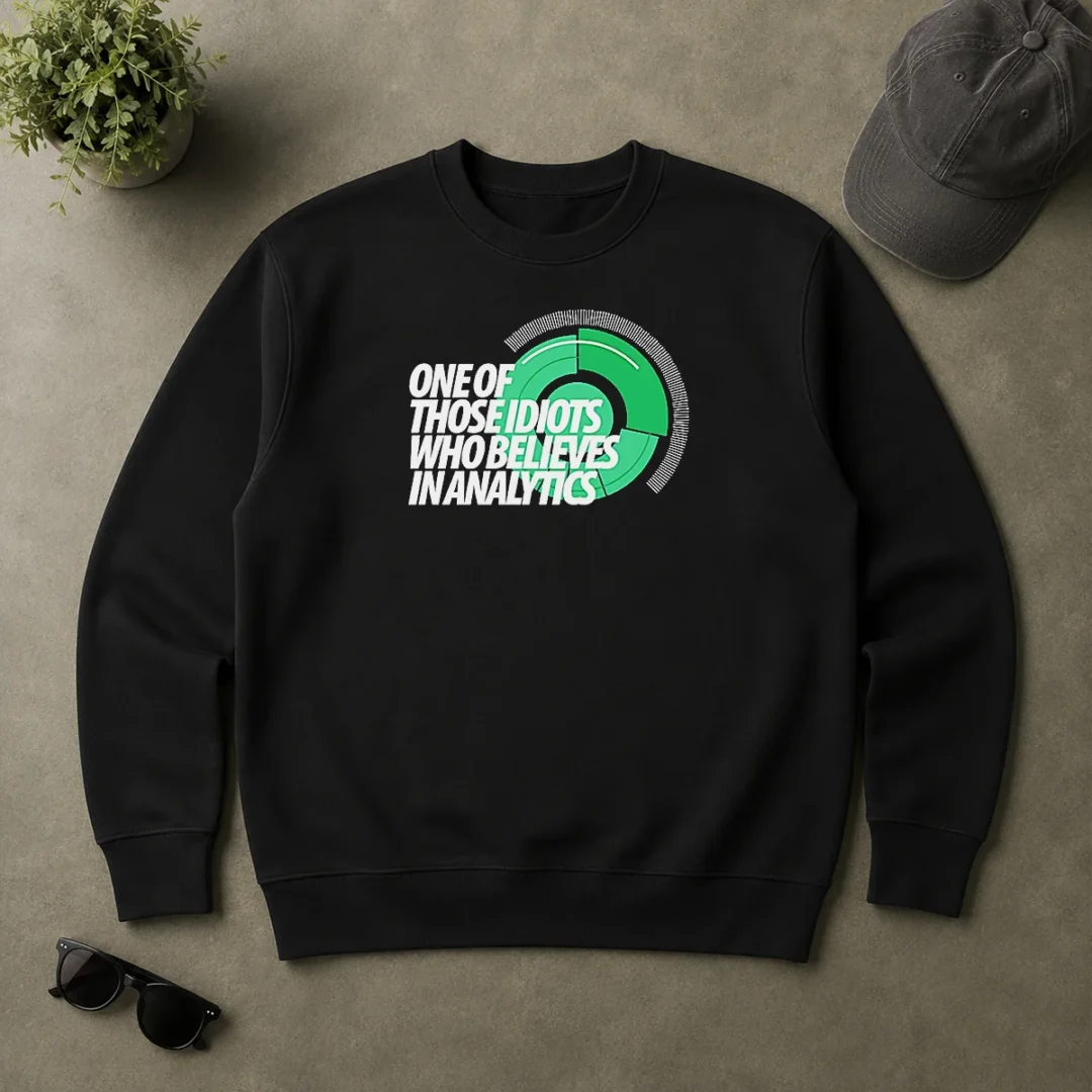 Original Official Sports Fan Data Nerd Green Radar One Of Those Idiots WHO Believes In Analytics Sweater Original Official Sports Fan Data Nerd Green Radar One Of Those Idiots WHO Believes In Analytics Sweater