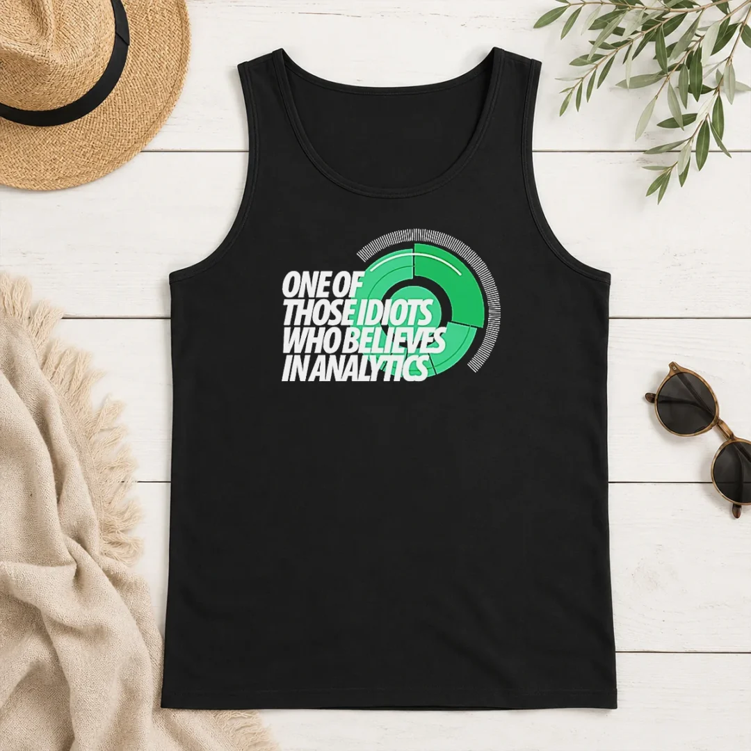 Original Official Sports Fan Data Nerd Green Radar One Of Those Idiots WHO Believes In Analytics Tank Top Original Official Sports Fan Data Nerd Green Radar One Of Those Idiots WHO Believes In Analytics Tank Top