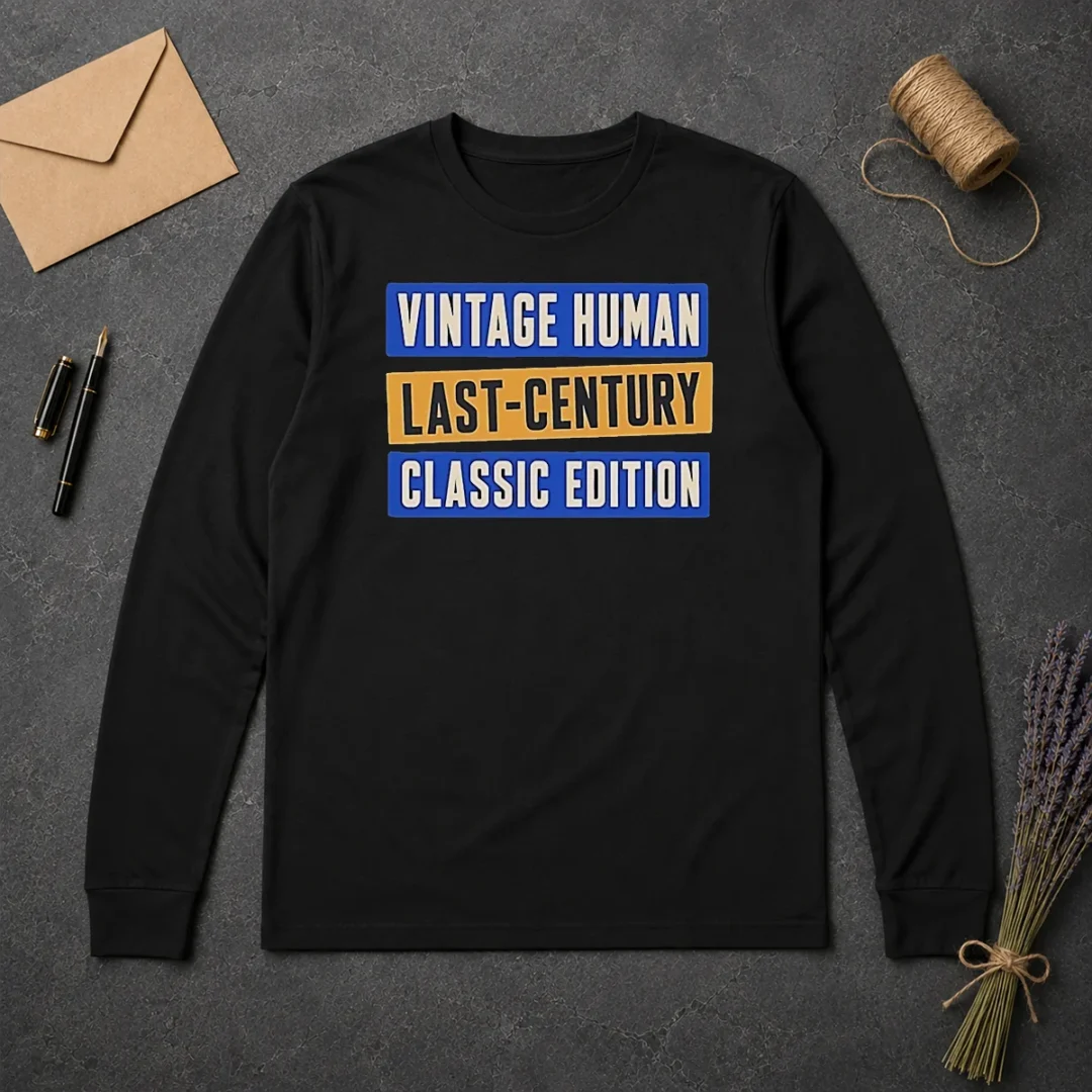 Original Official Vintage Human Last Century Classic Edition Long Sleeve Shirt Original Official Vintage Human Last Century Classic Edition Long Sleeve Shirt