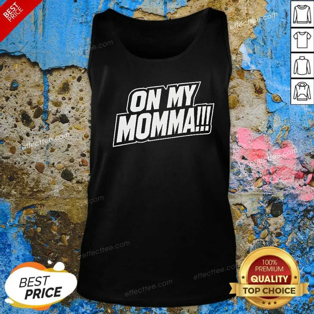 original-on-my-momma-tank-top-tank-top-optimized Original On My Momma Tank Top