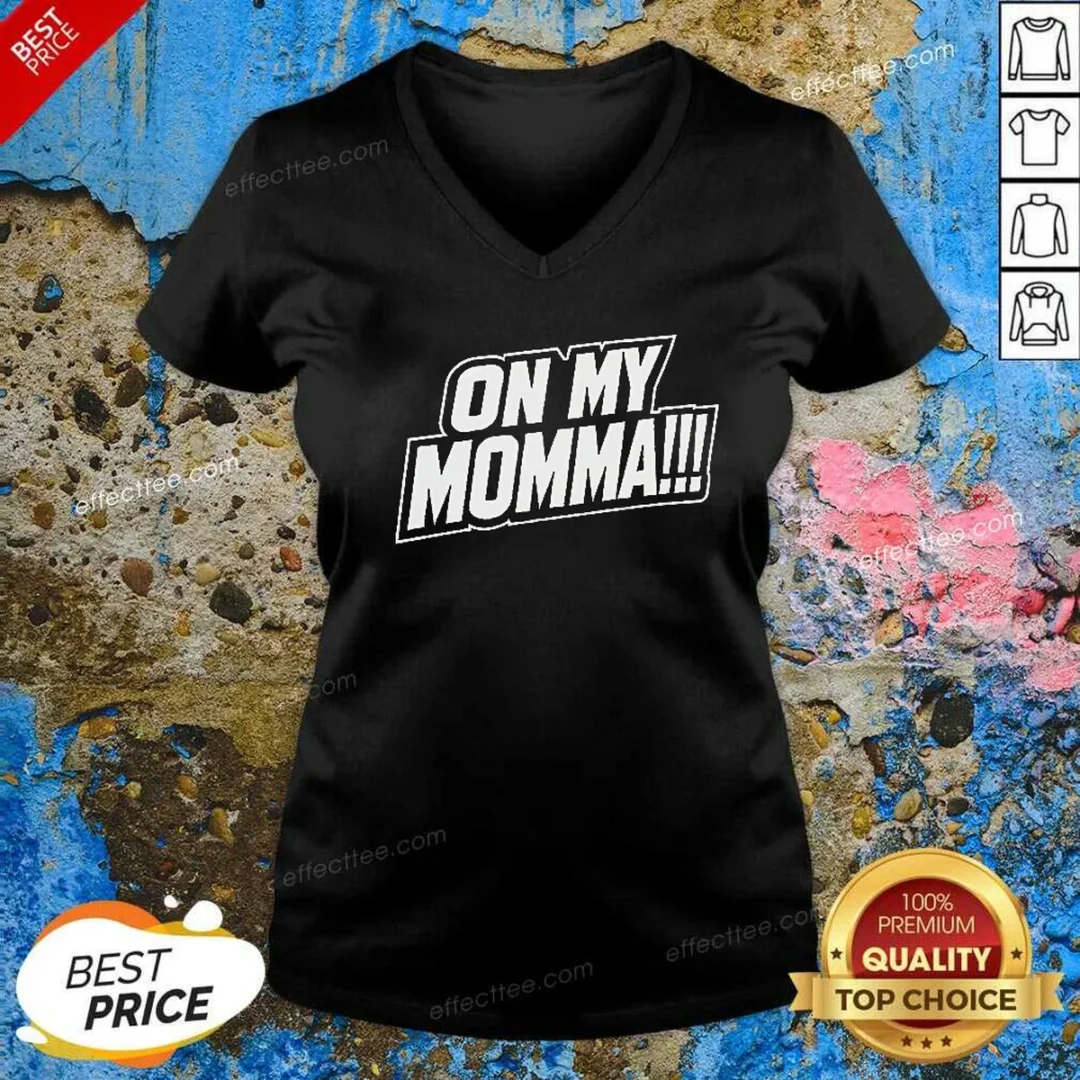 original-on-my-momma-v-neck-shirt-v-neck-optimized Original On My Momma V-Neck Shirt