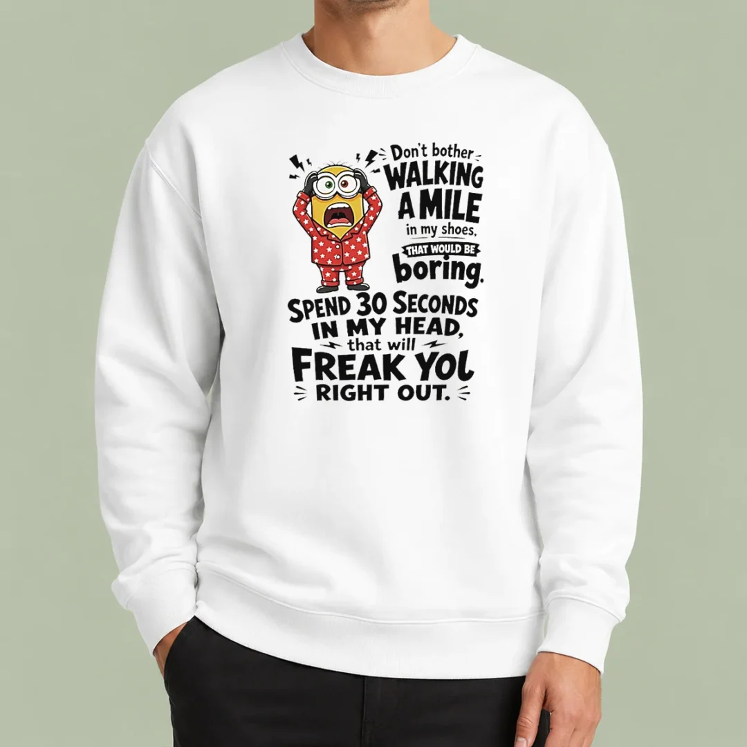 original-pretty-minion-dont-bother-walking-a-mile-in-my-shoes-that-would-be-boring-spend-30-seconds-in-my-2 Original Pretty Minion Dont Bother Walking A Mile In My Shoes That Would Be Boring Spend 30 Seconds In My Sweater