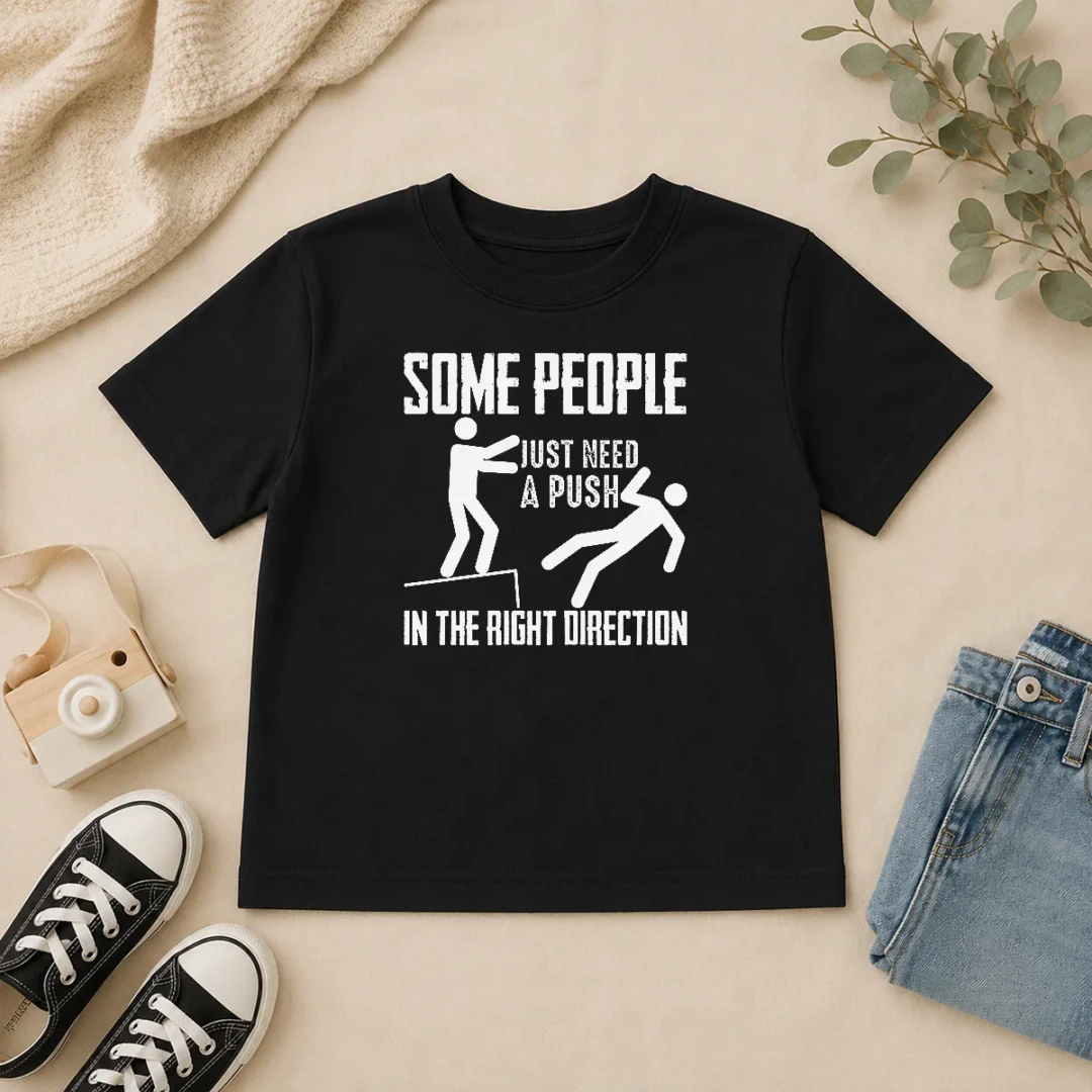 Original Pretty Some People Just Need A Push In The Right Direction Stickman Kids T Shirt Original Pretty Some People Just Need A Push In The Right Direction Stickman Kids T-Shirt
