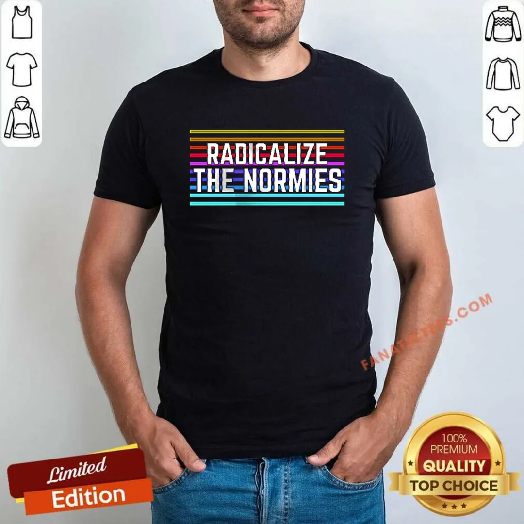 original-radicalize-the-normies-shirt Original Radicalize The Normies