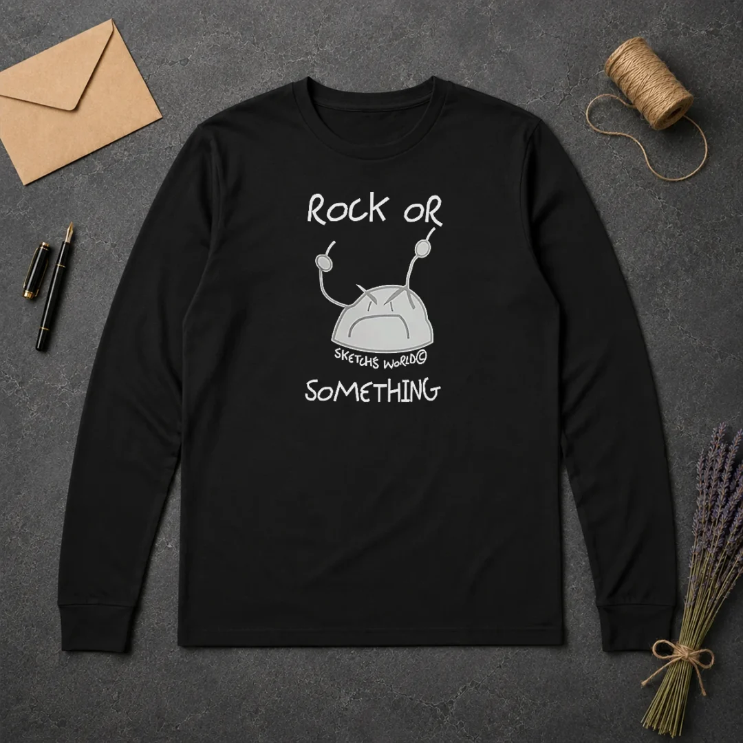 Original Rock Or Something Sketchs World Angry Rock Long Sleeve Shirt Original Rock Or Something Sketchs World Angry Rock Long Sleeve Shirt