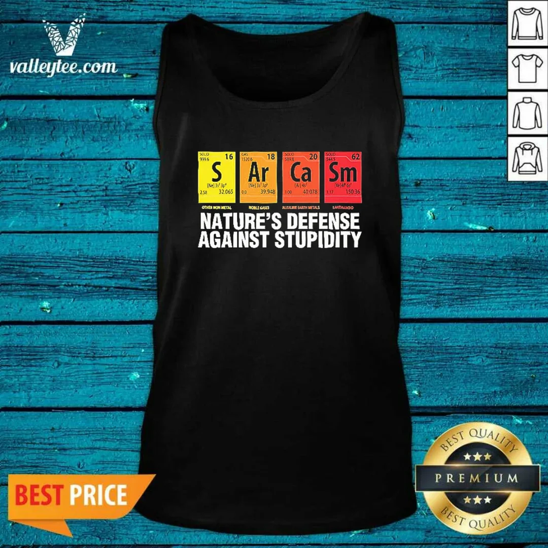 original-sarcasm-nature-s-defense-against-stupidity-periodic-table-tank-top Original Sarcasm Nature'S Defense Against Stupidity Periodic Table Tank Top
