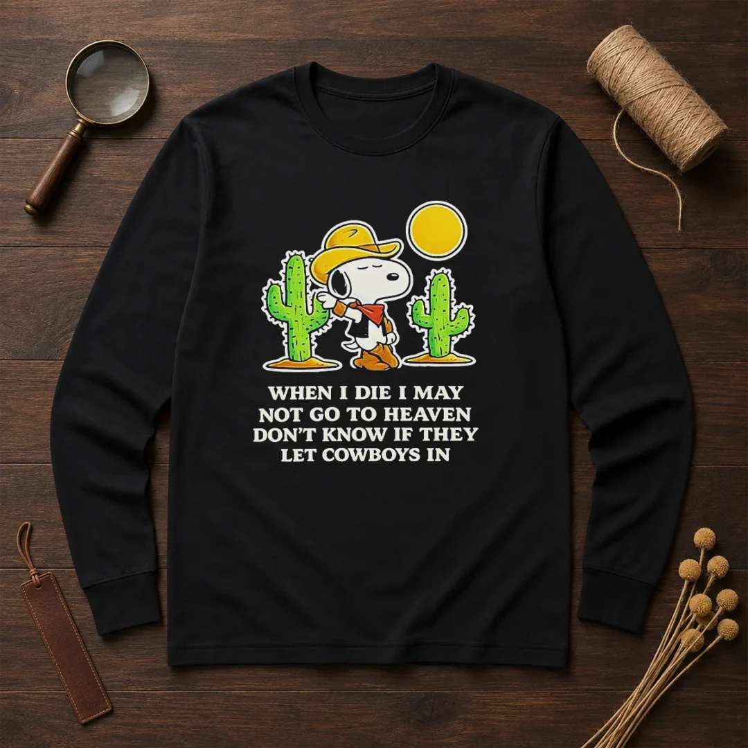 original-snoopy-cowboy-when-i-die-i-may-not-go-to-heaven-long-sleeve-shirt Original Snoopy Cowboy When I Die I May Not Go To Heaven Long Sleeve Shirt