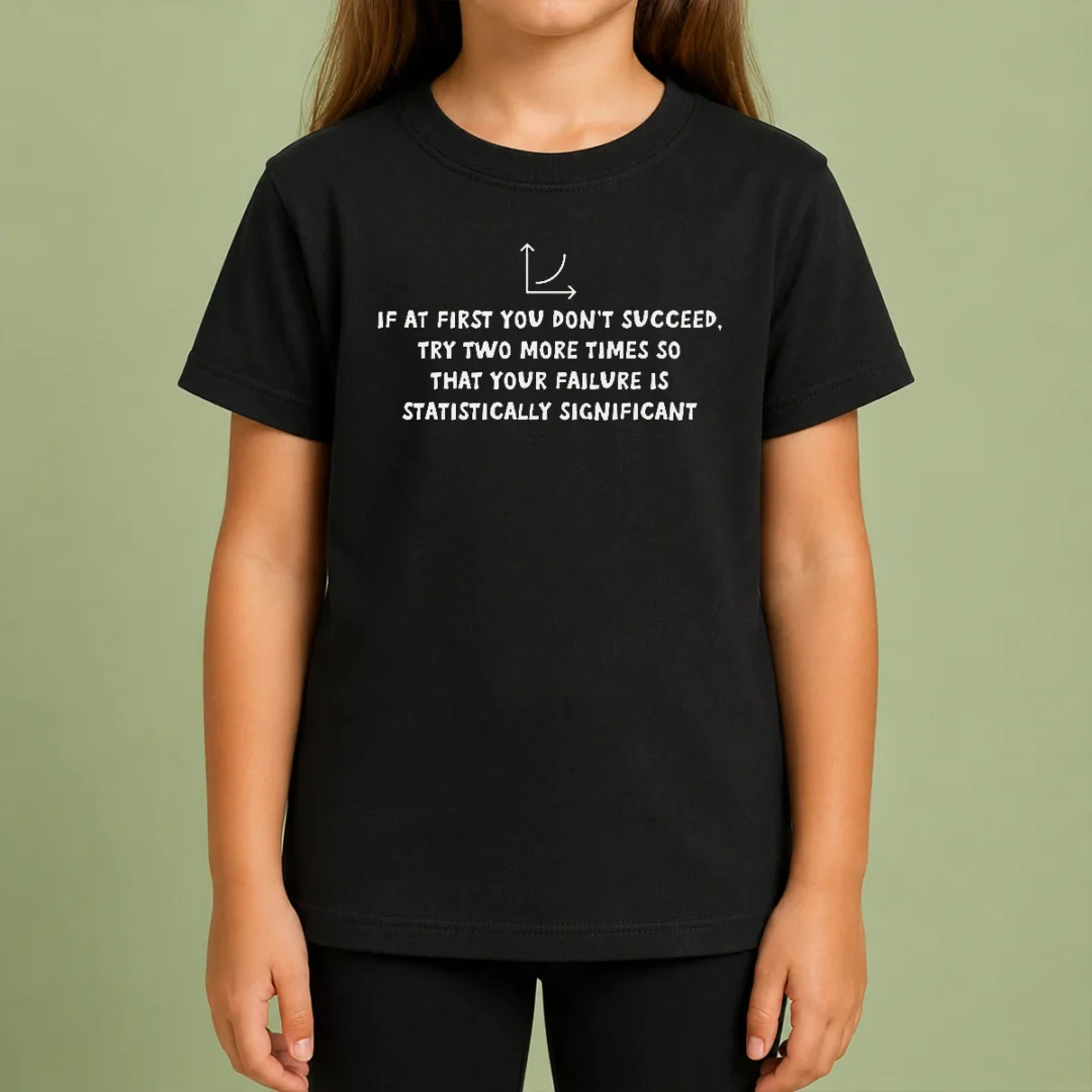 Original Statistically Significant Failure Funny Geek Kids T Shirt Original Statistically Significant Failure Funny Geek Kids T Shirt in vibrant colors, comfortable cotton fabric, short sleeve