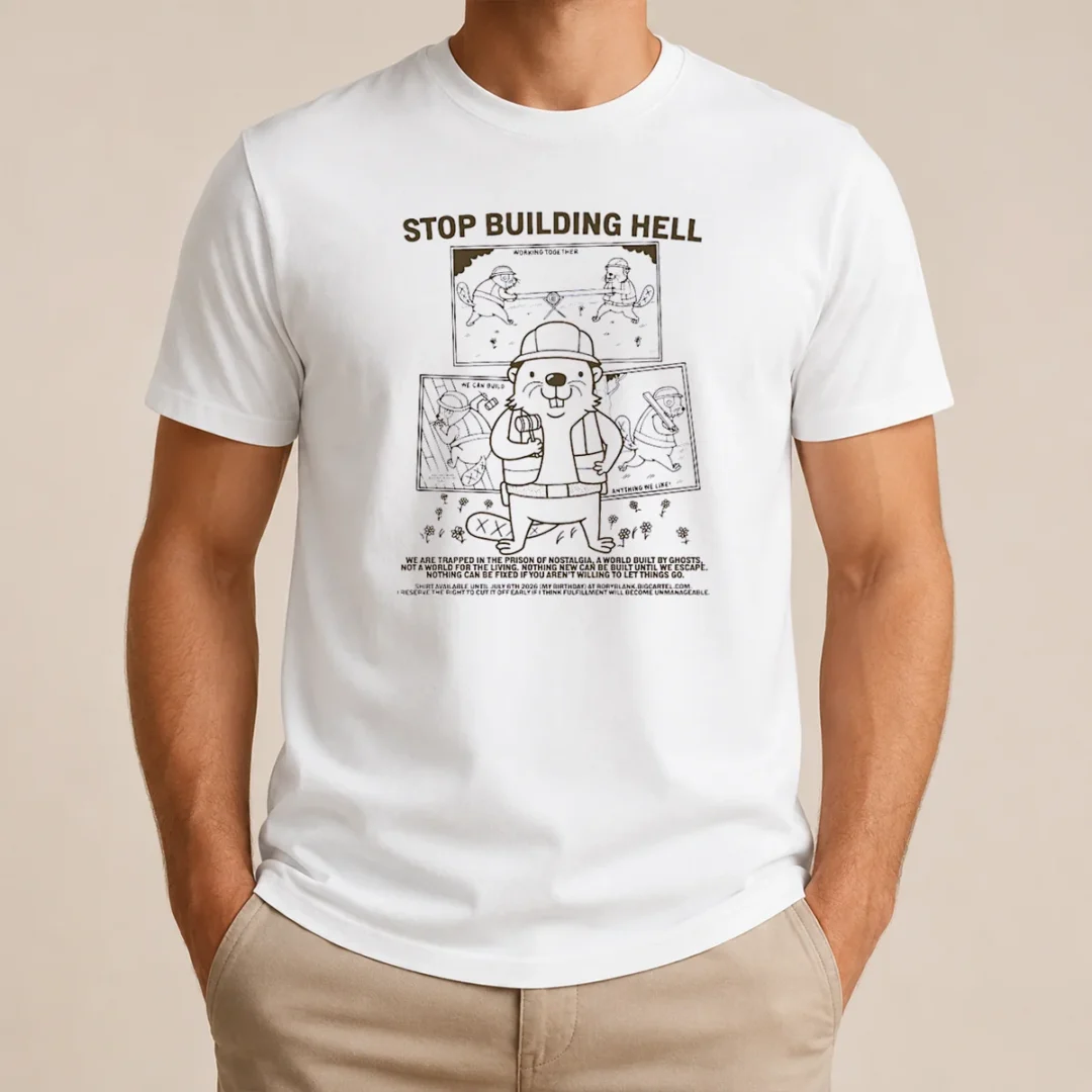 Original Stop Building Hell Working Together We Can Build Anything We Like Beaver t shirt Original Stop Building Hell Working Together We Can Build Anything We Like Beaver