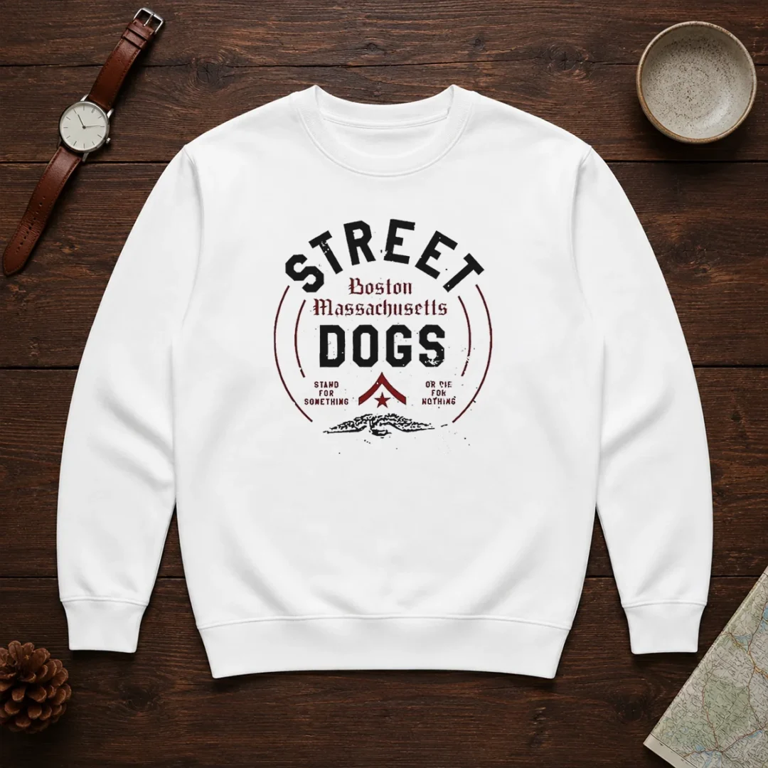 original-street-dogs-boston-massachusetts-stand-for-something-or-die-for-nothing-sweater Original Street Dogs Boston Massachusetts Stand For Something Or Die For Nothing Sweater