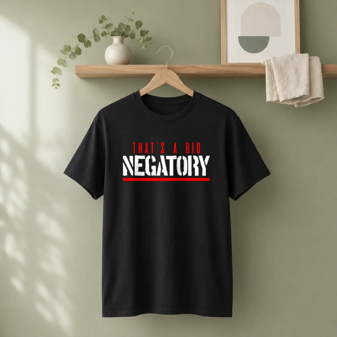 original-that-s-a-big-negatory-t-shirt Original That'S A Big Negatory