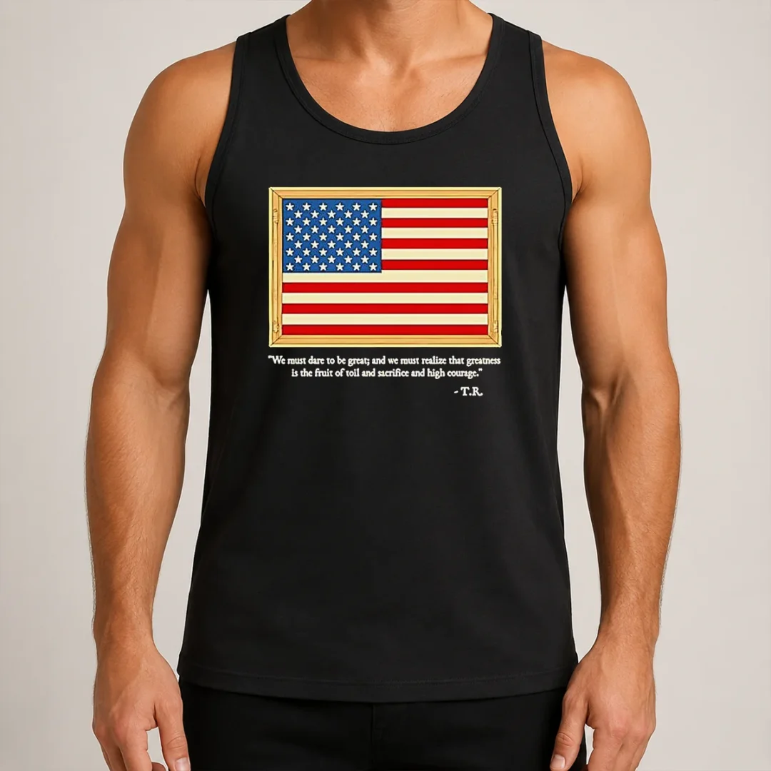 original-theodore-roosevelt-we-must-dare-to-be-great-and-we-must-realize-that-greatness-tank-top Original Theodore Roosevelt We Must Dare To Be Great And We Must Realize That Greatness Tank Top