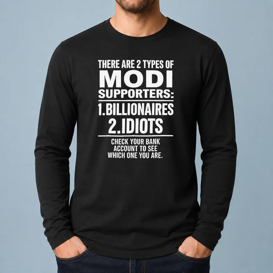 original-there-are-2-types-of-modi-supporters-billionaires-or-idiots-check-your-bank-long-sleeve-shirt Original There Are 2 Types Of Modi Supporters Billionaires Or Idiots Check Your Bank long sleeve shirt in black with bold white text