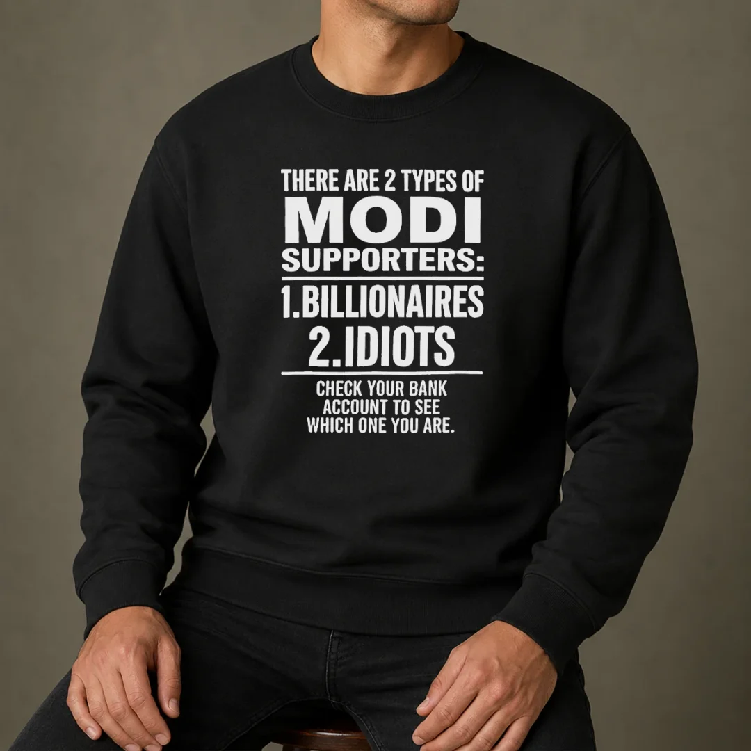 original-there-are-2-types-of-modi-supporters-billionaires-or-idiots-check-your-bank-sweater Original There Are 2 Types Of Modi Supporters Billionaires Or Idiots Check Your Bank Sweater