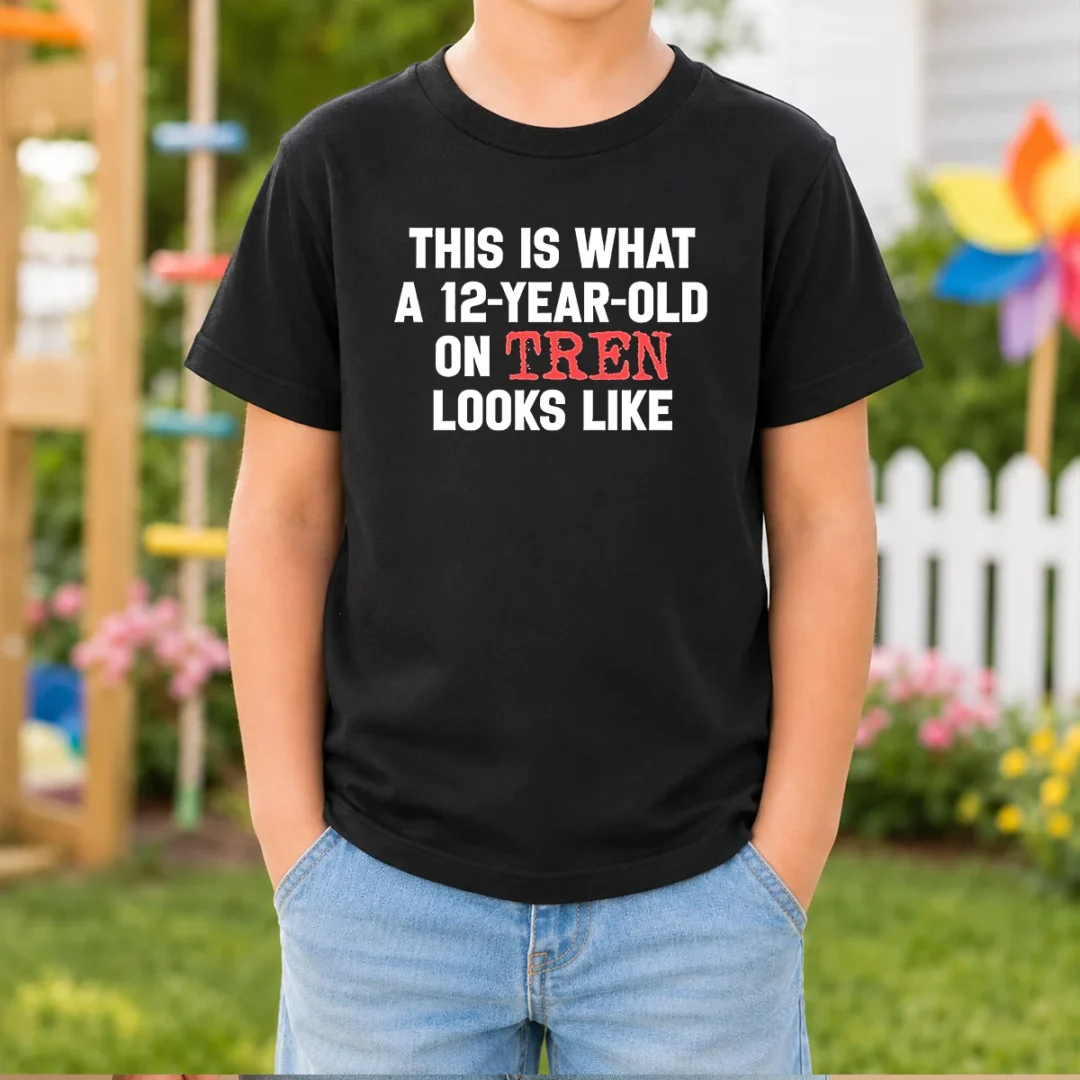 original-this-is-what-a-12-year-old-on-tren-looks-like-kids-t-shirt Original This Is What A 12 Year Old On Tren Looks Like Kids T-Shirt