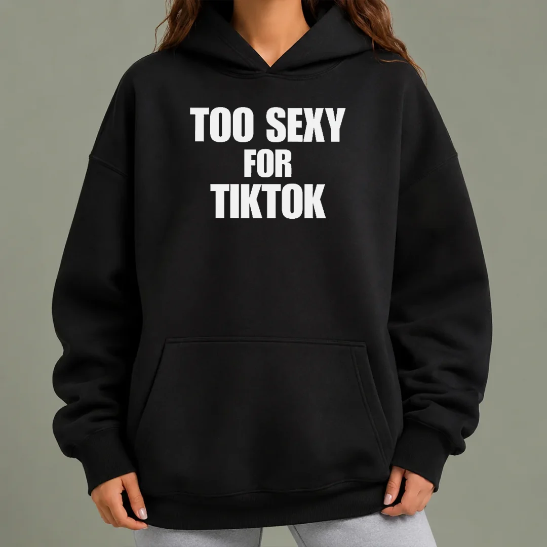 original-too-sexy-for-tiktok-hoodie Original Too Sexy For Tiktok Hoodie