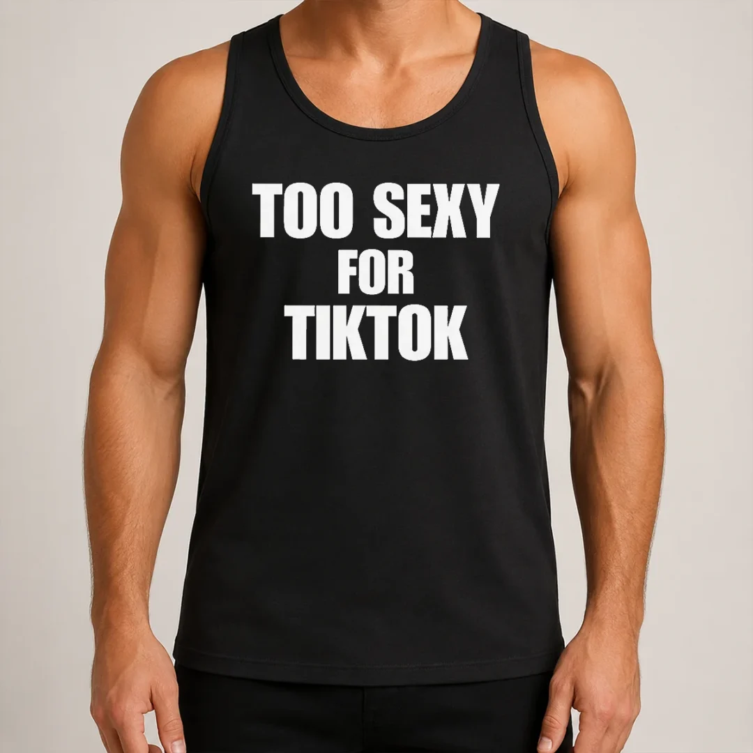 original-too-sexy-for-tiktok-tank-top Original Too Sexy For Tiktok Tank Top