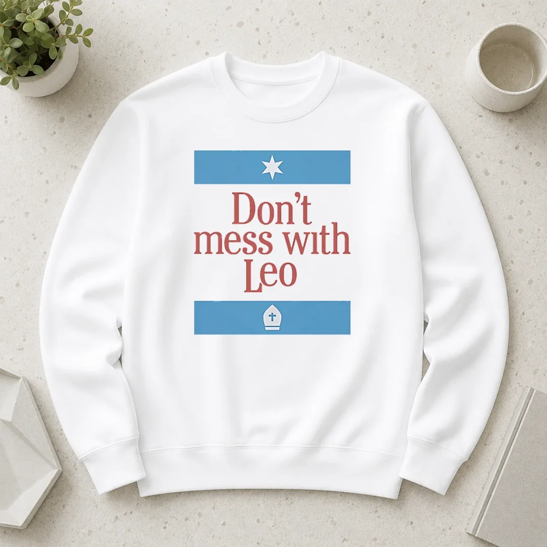 original-top-don-t-mess-with-pope-leo-xiv-sweater Original Top Don'T Mess With Pope Leo XIV Sweater