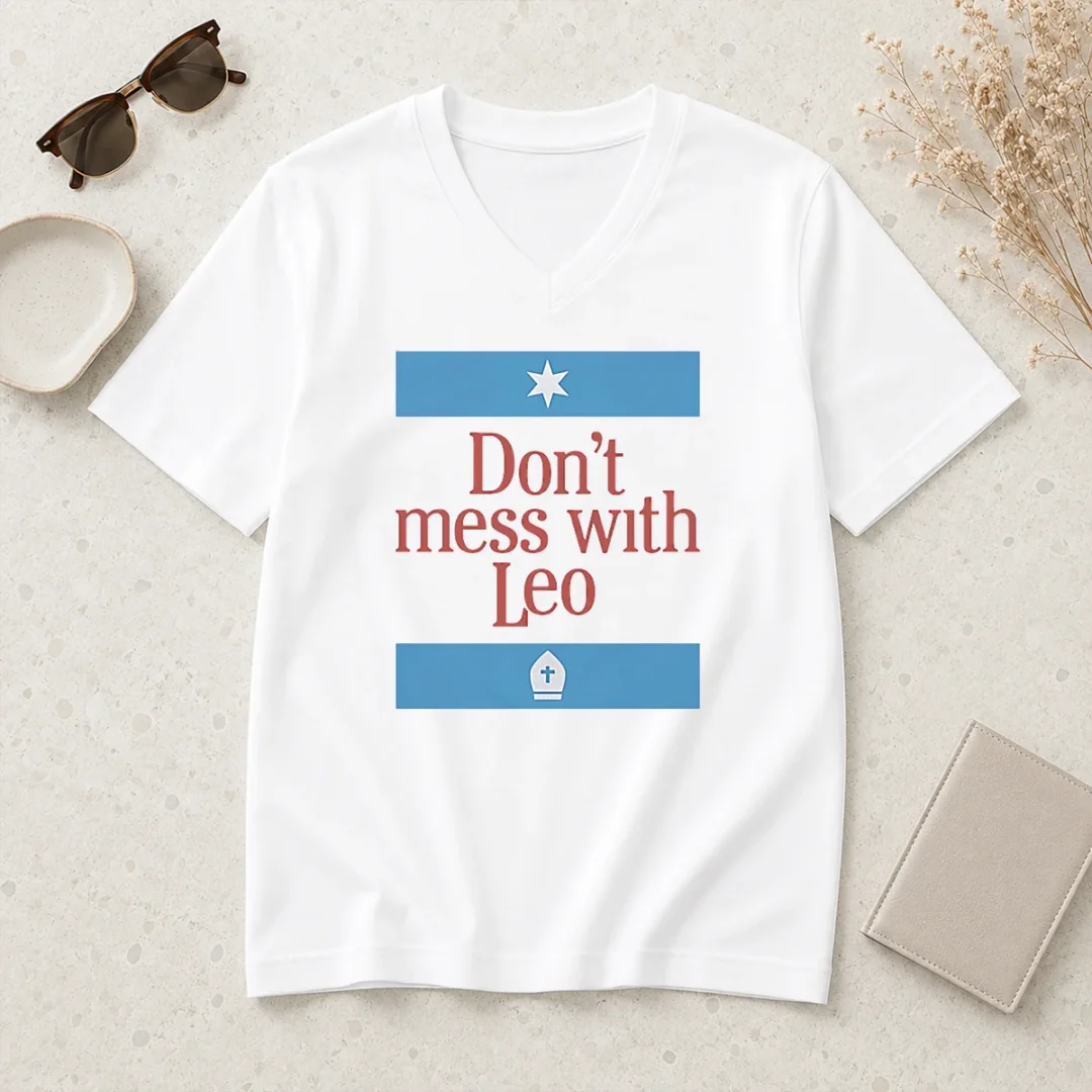 original-top-don-t-mess-with-pope-leo-xiv-v-neck-shirt Original Top Don'T Mess With Pope Leo XIV V-Neck Shirt