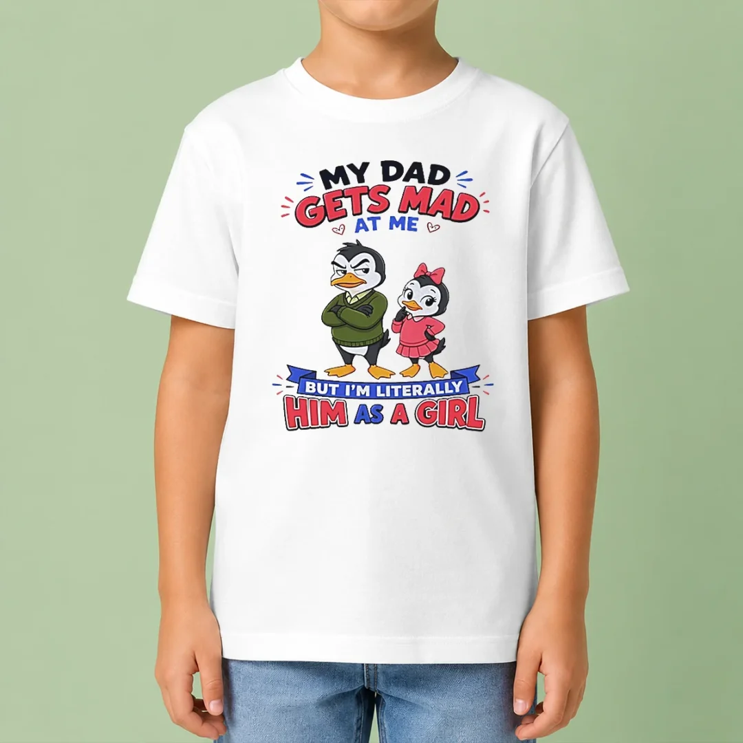 original-top-penguin-my-dad-gets-mad-at-me-but-i-m-literally-him-as-a-girl-kids-t-shirt Original Top Penguin My Dad Gets Mad At Me But I'M Literally Him As A Girl Kids T-Shirt