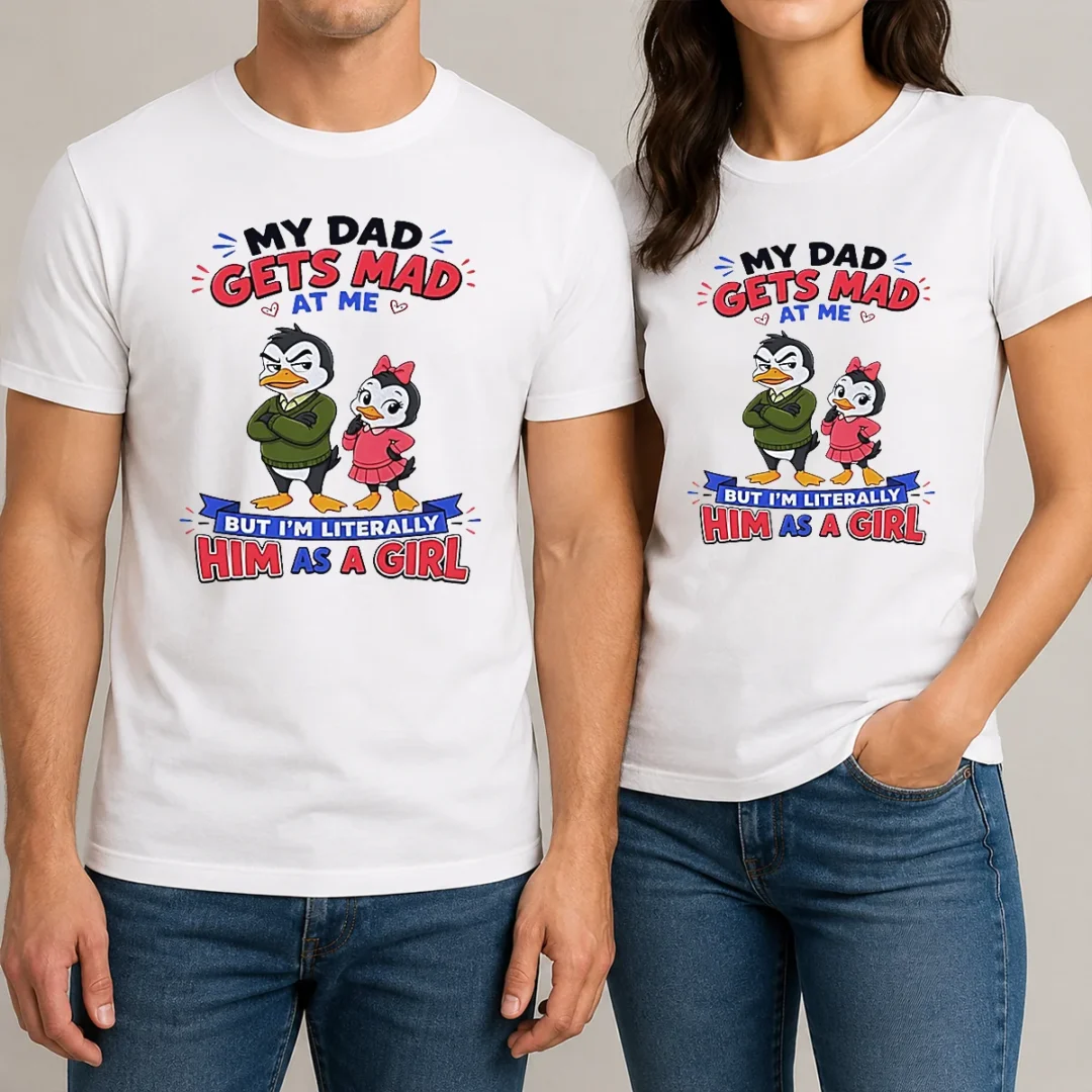 original-top-penguin-my-dad-gets-mad-at-me-but-i-m-literally-him-as-a-girl-t-shirt Original Top Penguin My Dad Gets Mad At Me But I'M Literally Him As A Girl