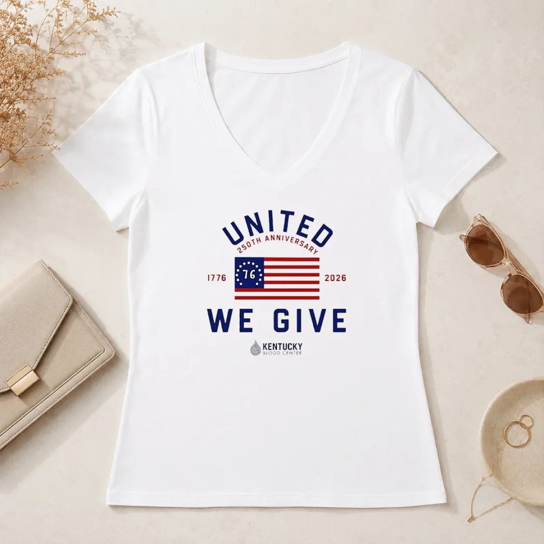 Original United 250th Anniversary 1776 2026 We Give Kentucky Blood Center V Neck Shirt Original United 250th Anniversary 1776 2026 We Give Kentucky Blood Center V-Neck Shirt