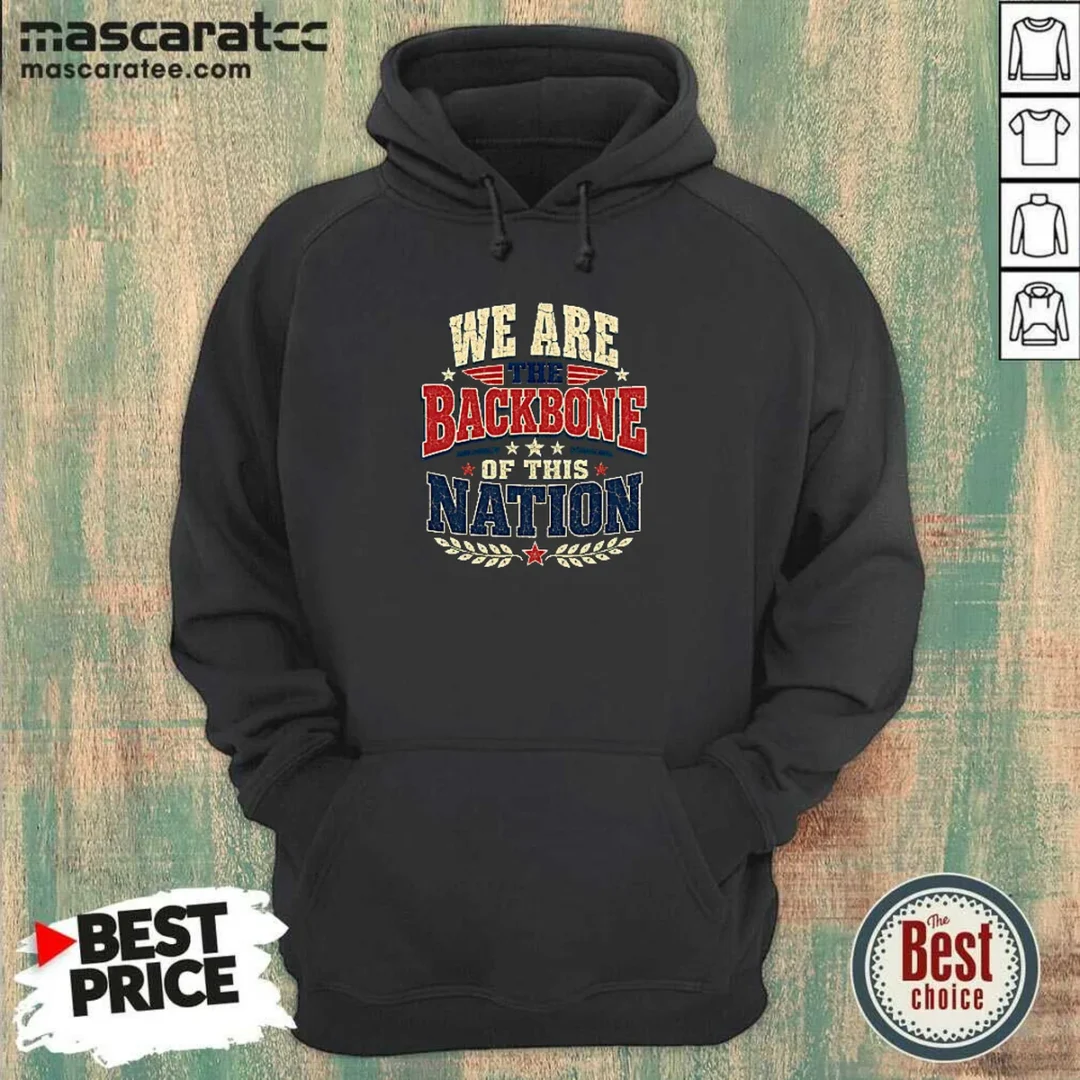 original-we-are-the-backbone-of-this-nation-retro-distressed-hoodie Original We Are The Backbone Of This Nation Retro Distressed Hoodie