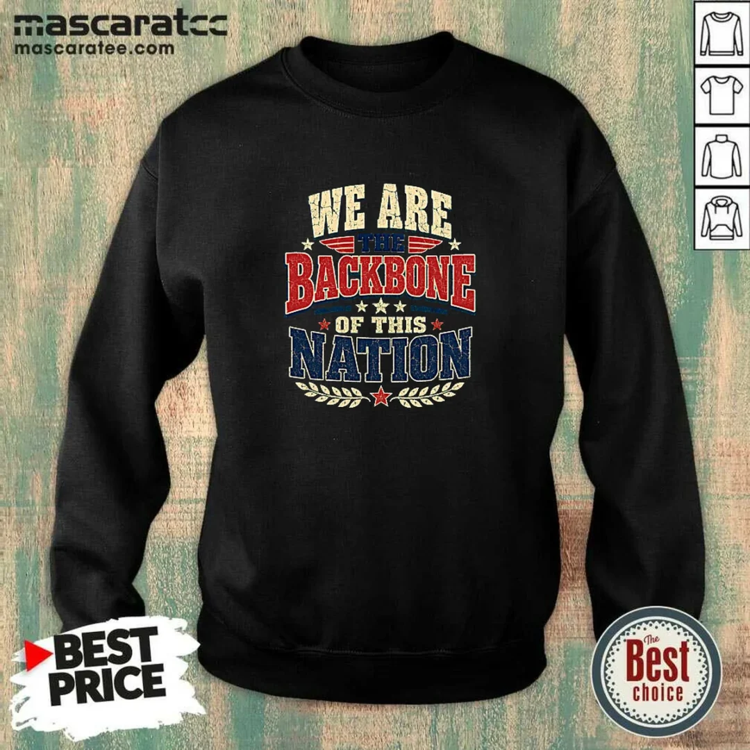 original-we-are-the-backbone-of-this-nation-retro-distressed-sweatshirt Original We Are The Backbone Of This Nation Retro Distressed Sweatshirt