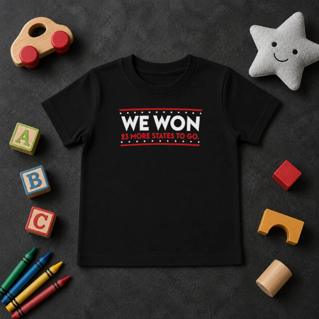 Original We Won 23 More States To Go Kids T Shirt Original We Won 23 More States To Go Kids T-Shirt