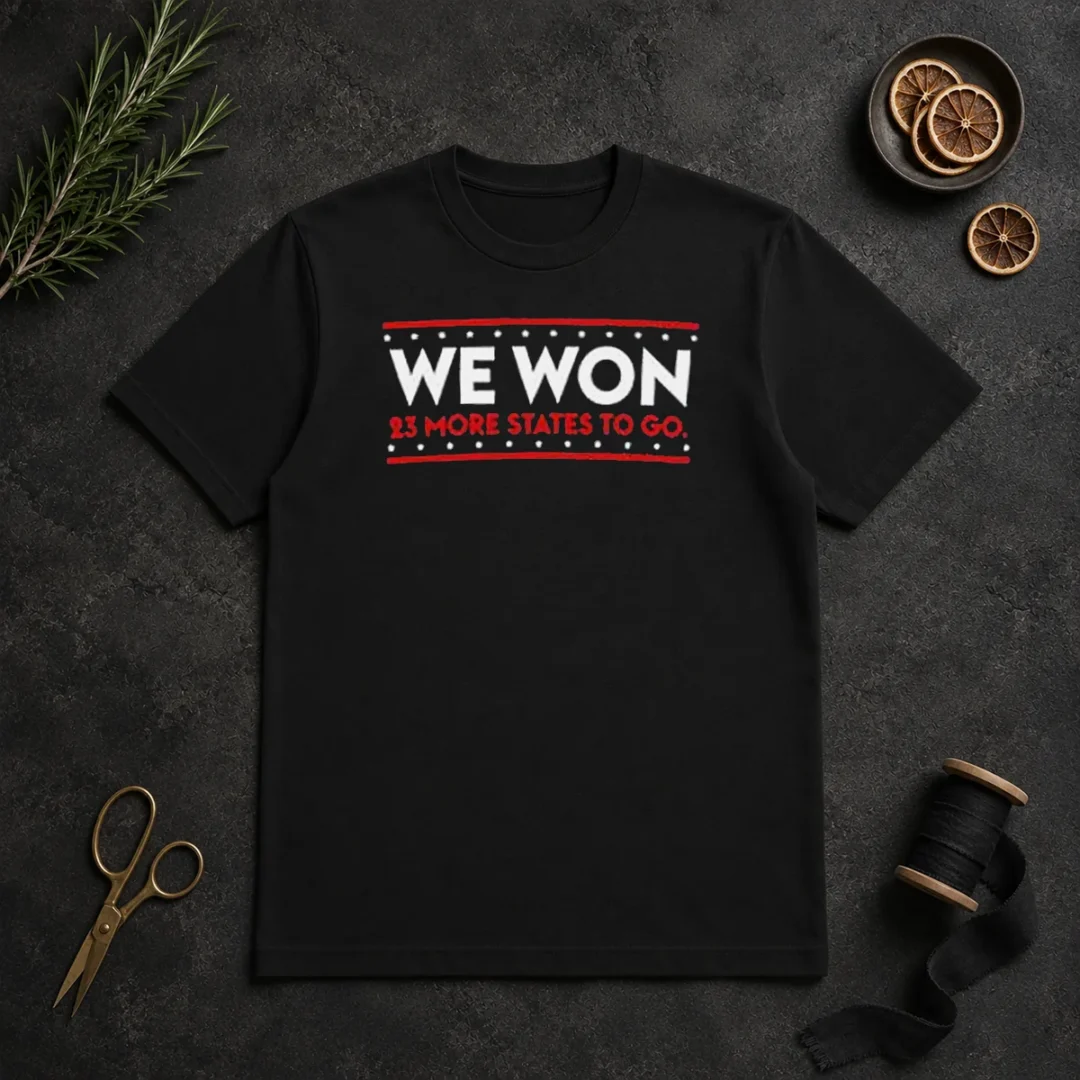 original-we-won-23-more-states-to-go-t-shirt