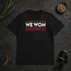 Original We Won 23 More States To Go Shirt