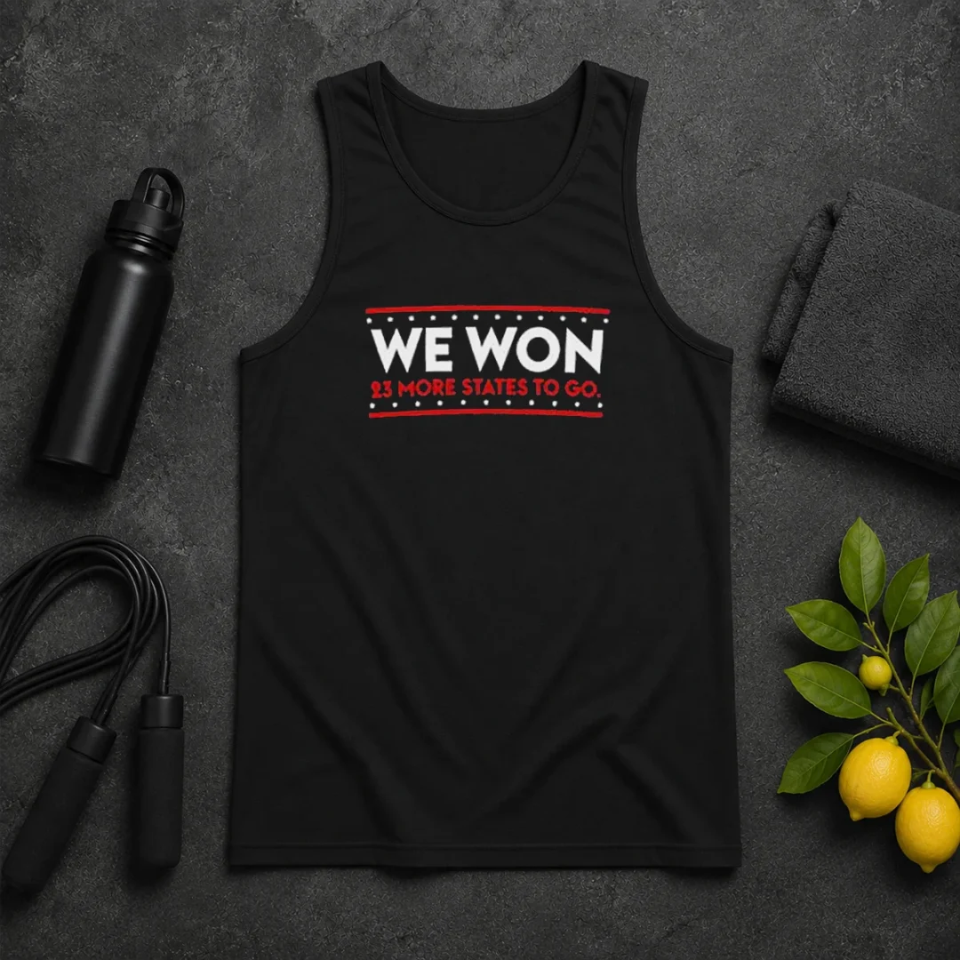Original We Won 23 More States To Go Tank Top Original We Won 23 More States To Go Tank Top