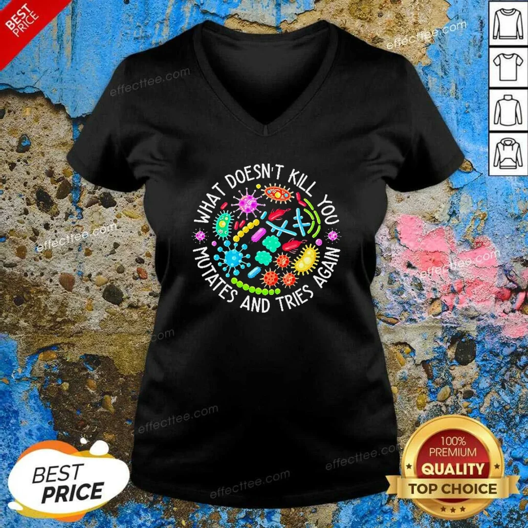 original-what-doesn-t-kill-you-mutates-and-tries-again-germs-v-neck-shirt-v-neck-optimized Original What Doesn'T Kill You Mutates And Tries Again Germs V-Neck Shirt