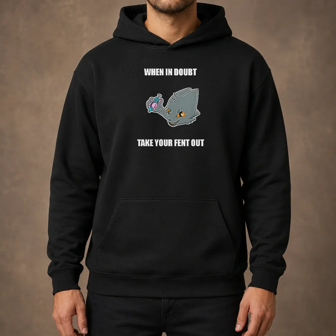 original-when-in-doubt-take-your-fent-out-hoodie Original When In Doubt Take Your Fent Out Hoodie