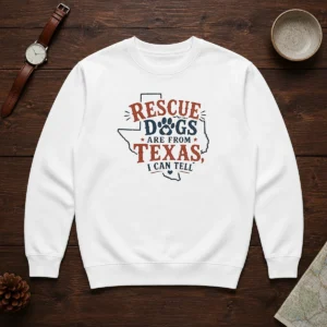 Top Rescue Dogs Are From Texas I Can Tell Sweater