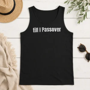 Original Awesome She Shabbat On My Shalom Till I Passover Tank Top