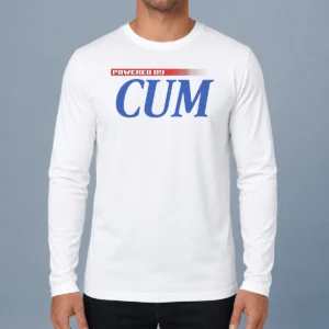 Original Pretty Powered By Cum Long Sleeve Shirt